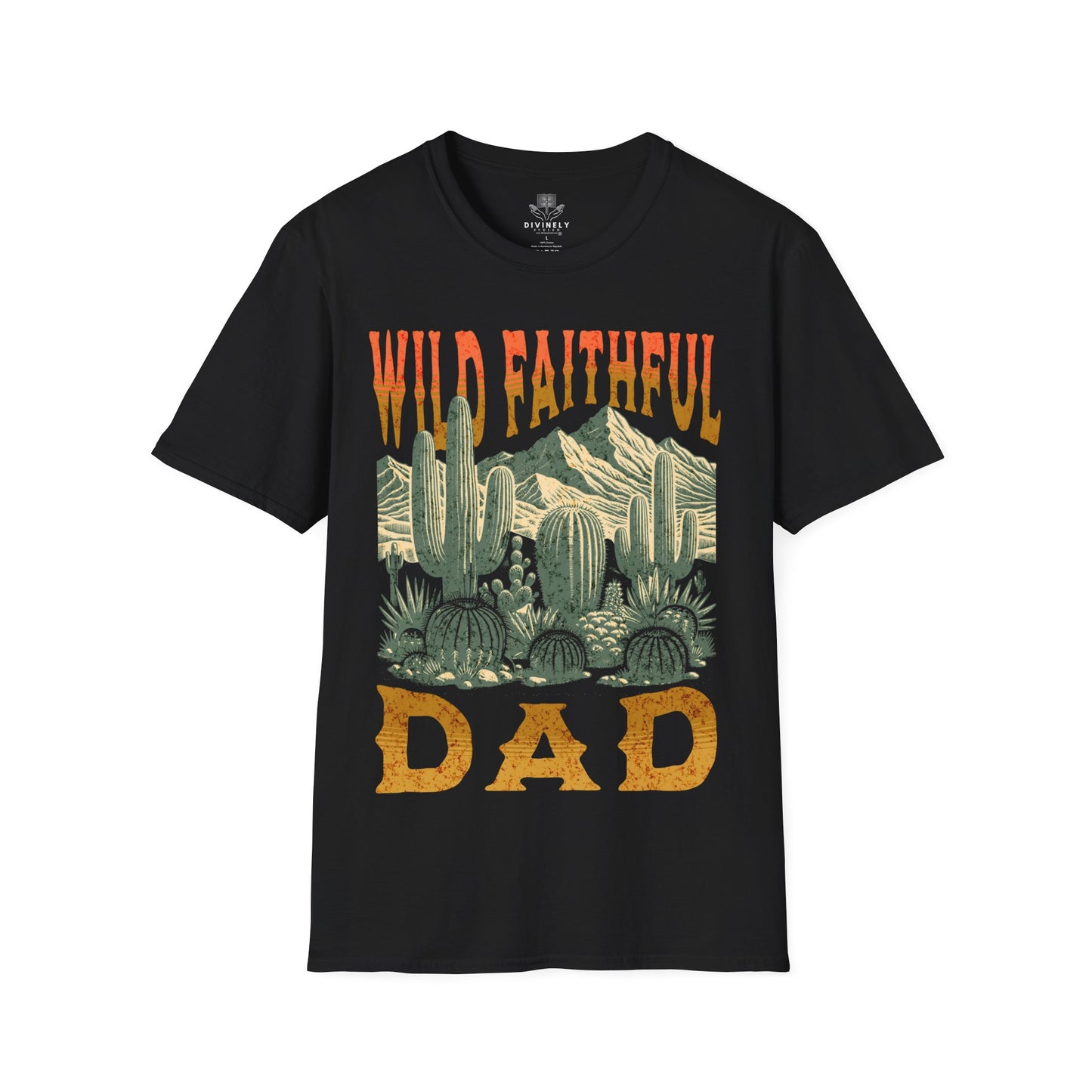 Wild Faithful Dad T-Shirt