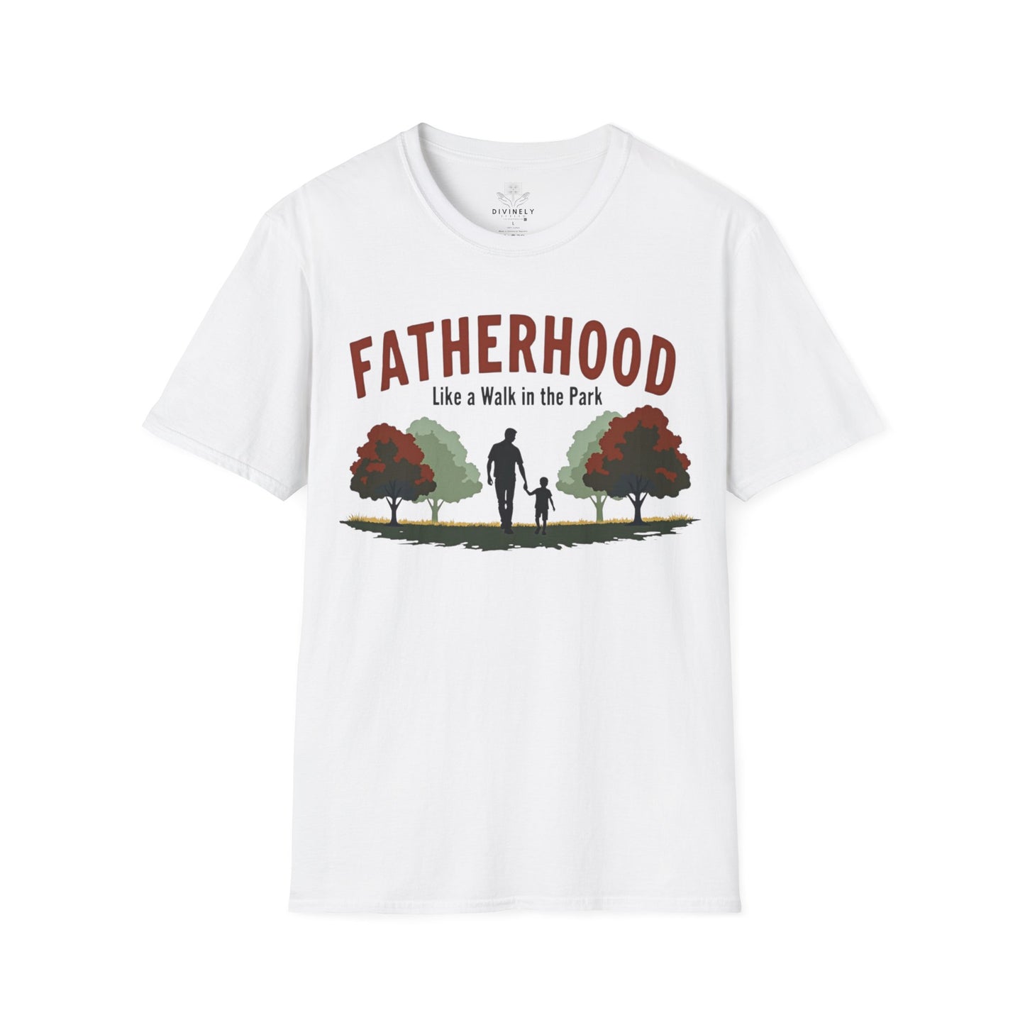 Fatherhood Like a Walk in the Park T-Shirt