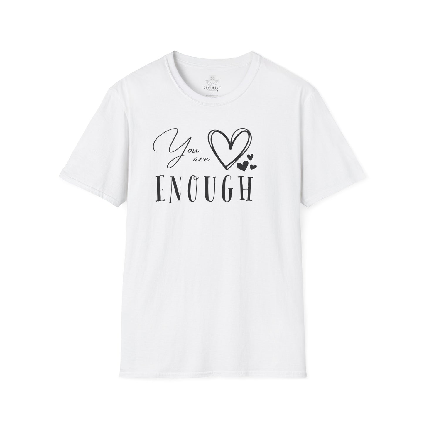 Dear Person Behind Me You Are Enough T-Shirt