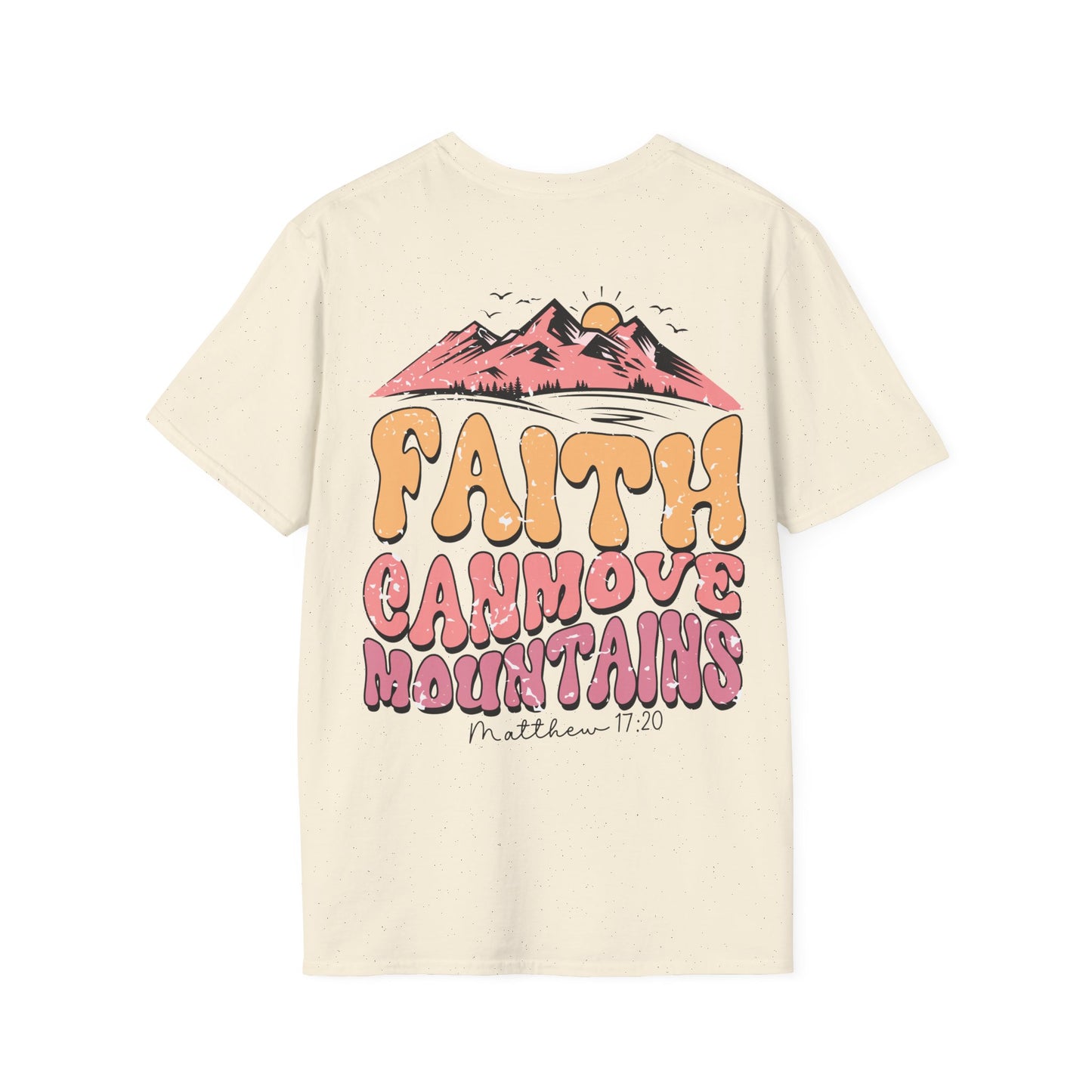 Faith Can Move Mountains T-Shirt