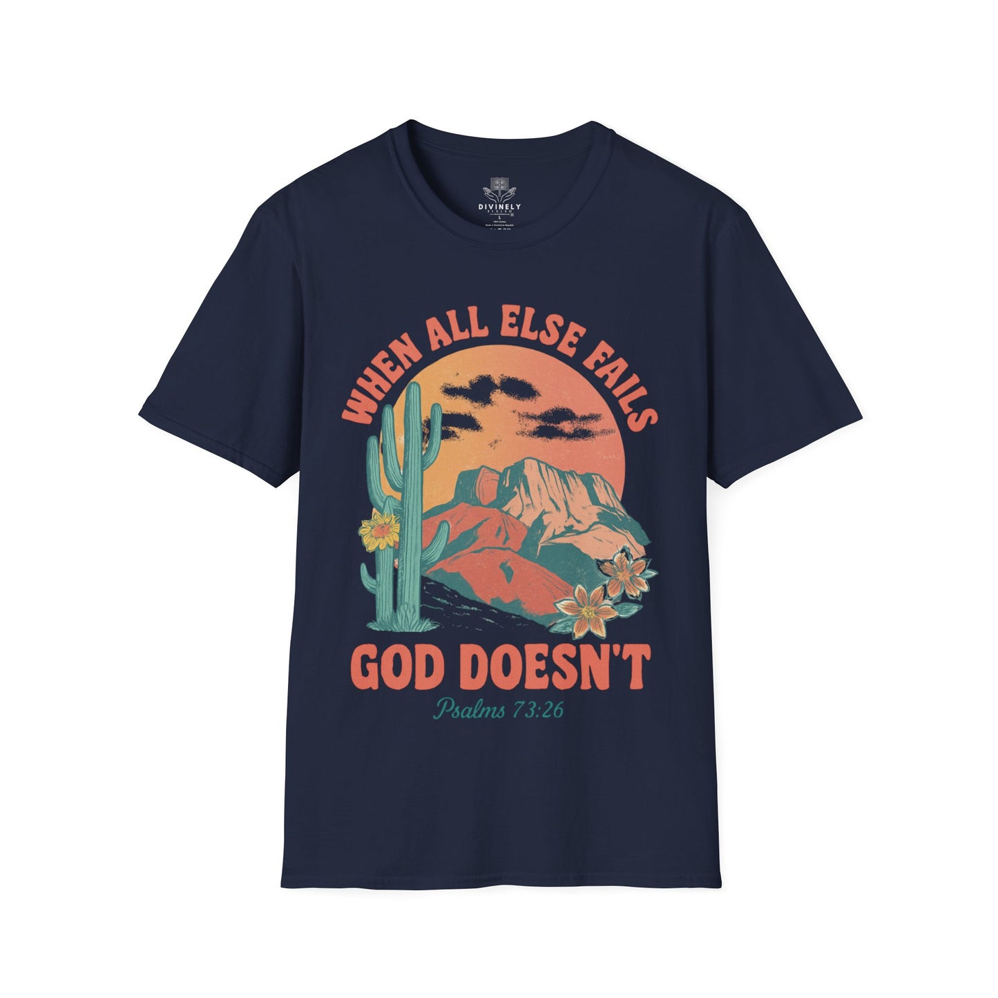 When All Else Falls God Doesn't T-Shirt