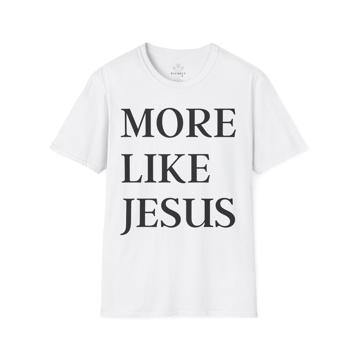 More Like Jesus Unisex T-Shirt