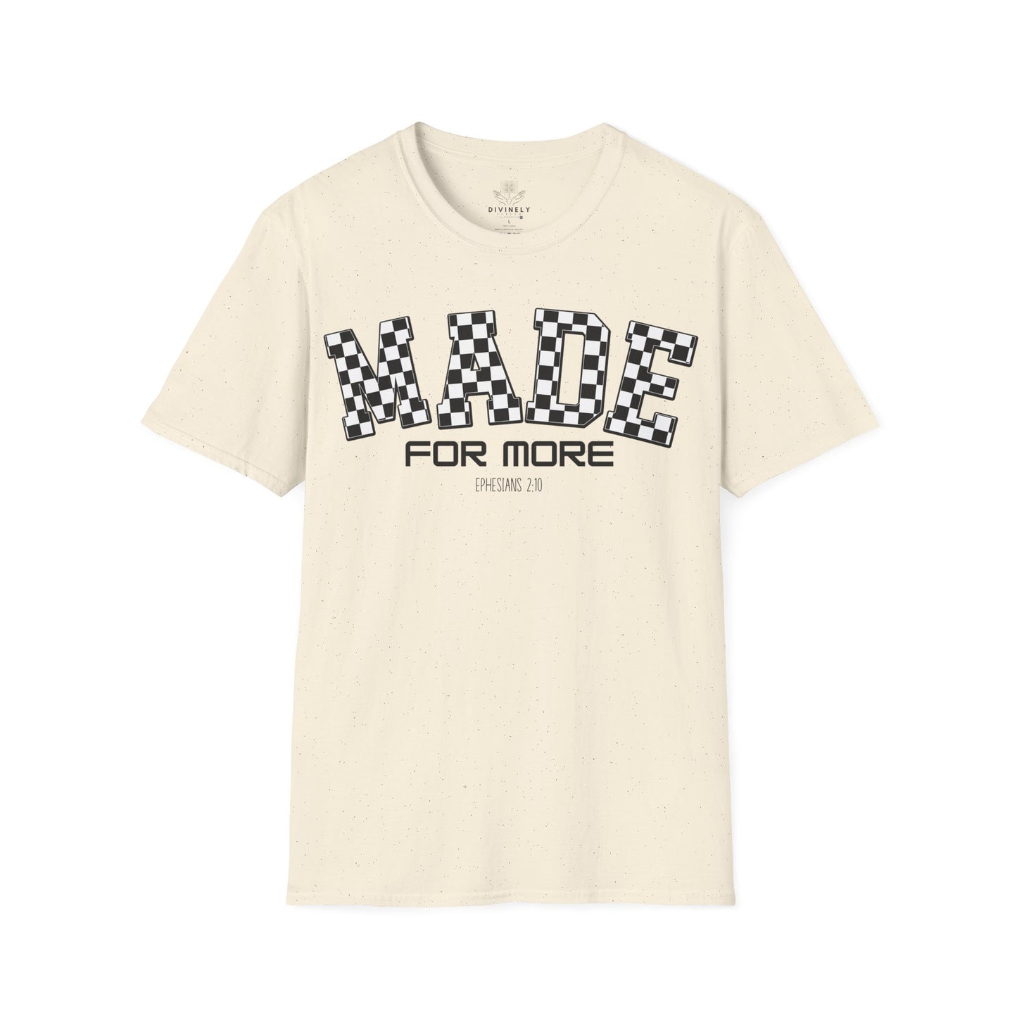 Made for more T-Shirt