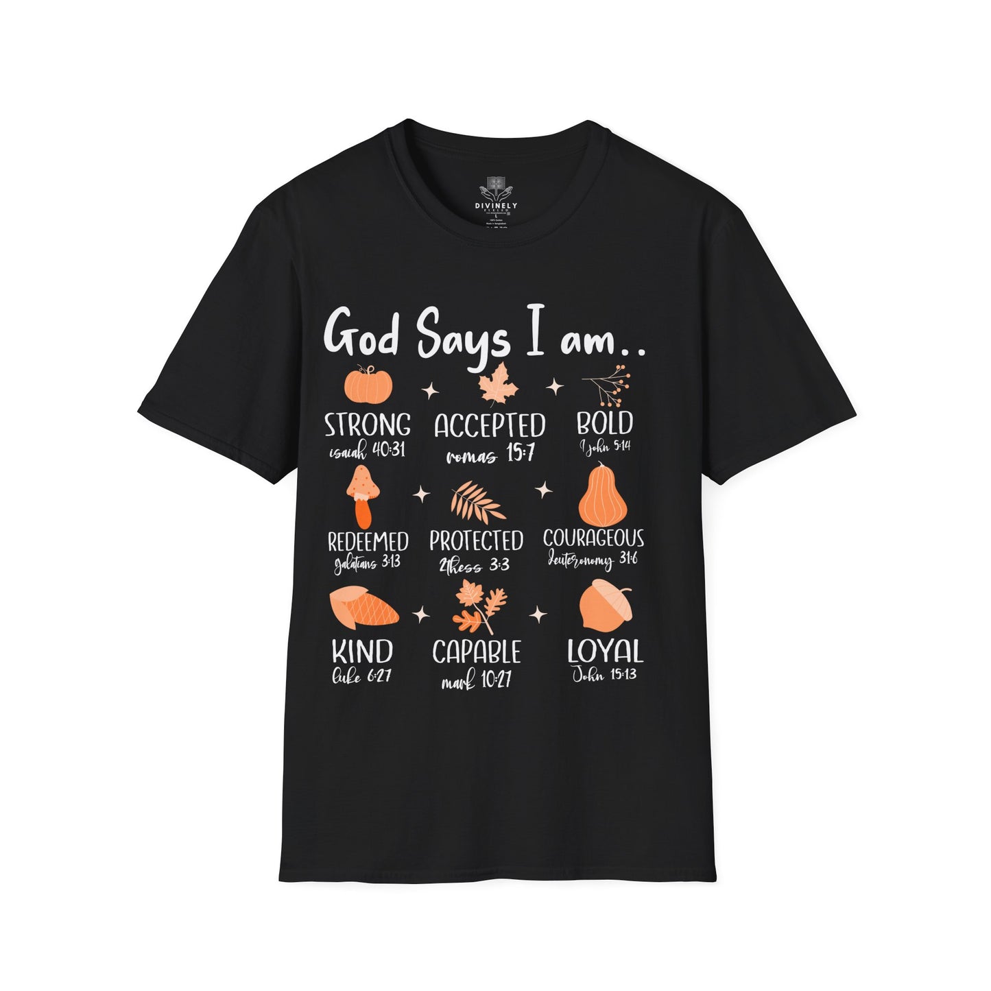God Says I am T-Shirt