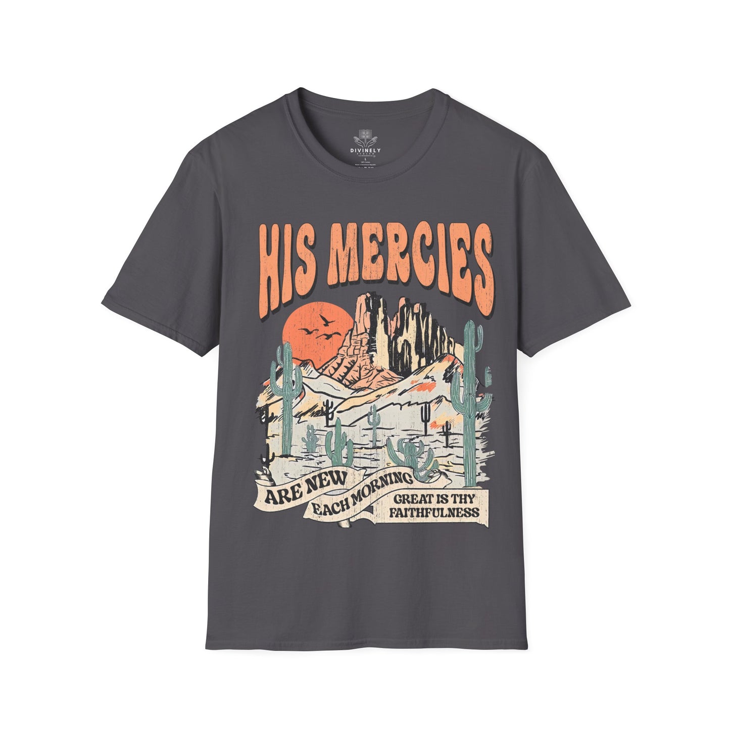 His Mercies are new each Morning T-Shirt