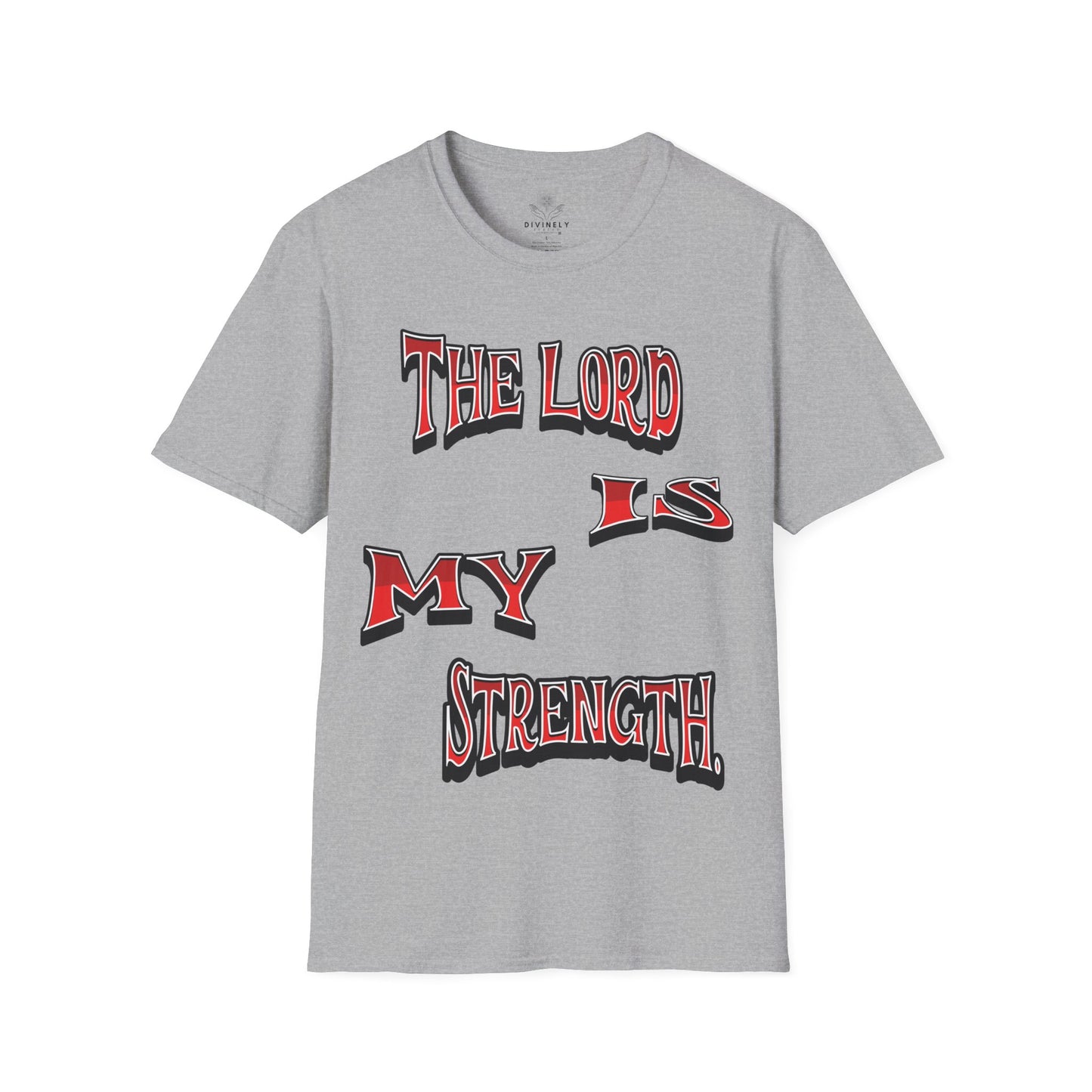 The Lord Is My Strength Unisex T-Shirt