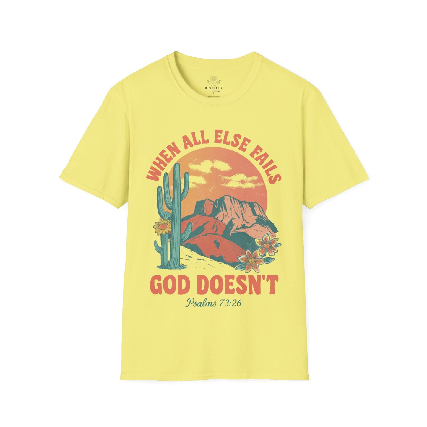 When All Else Falls God Doesn't T-Shirt