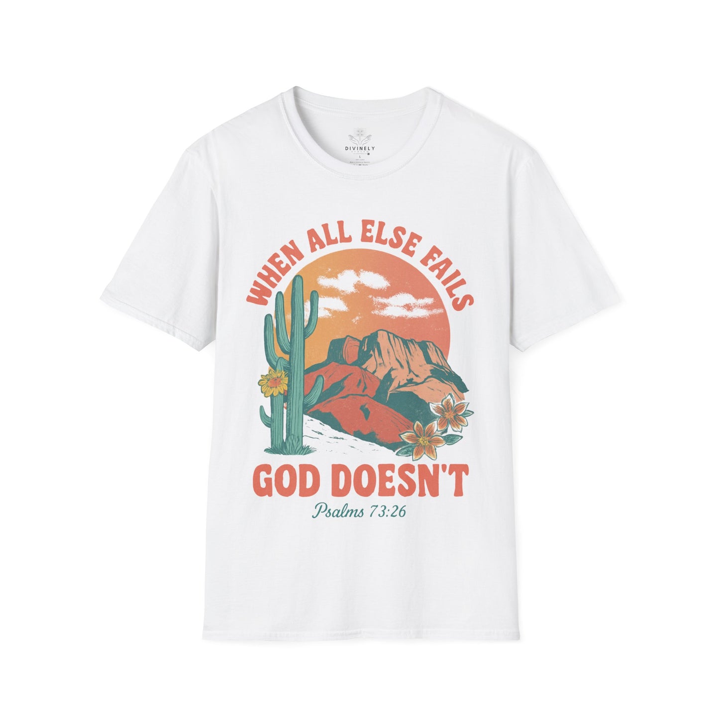 When All Else Falls God Doesn't T-Shirt