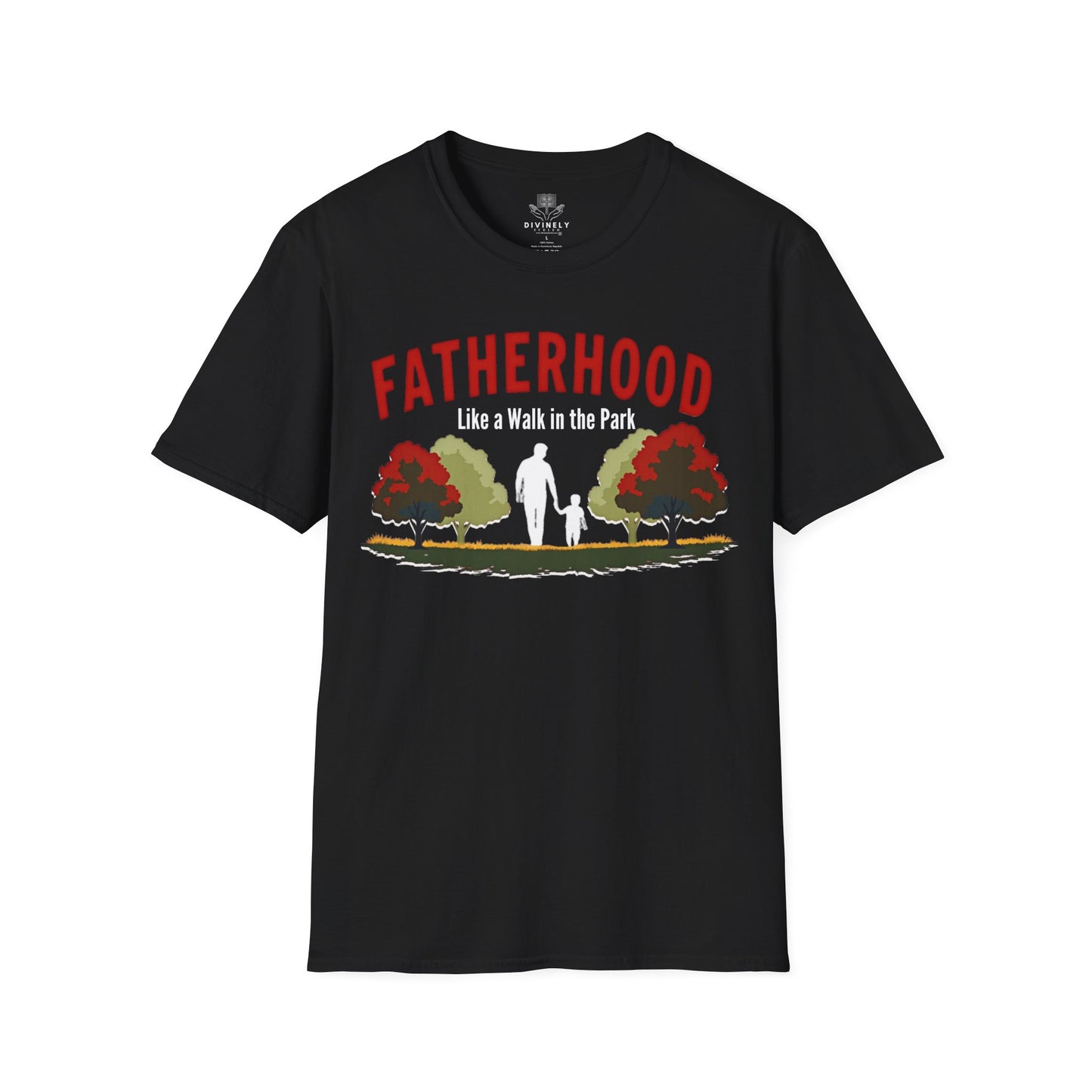 Fatherhood Like a Walk in the Park T-Shirt