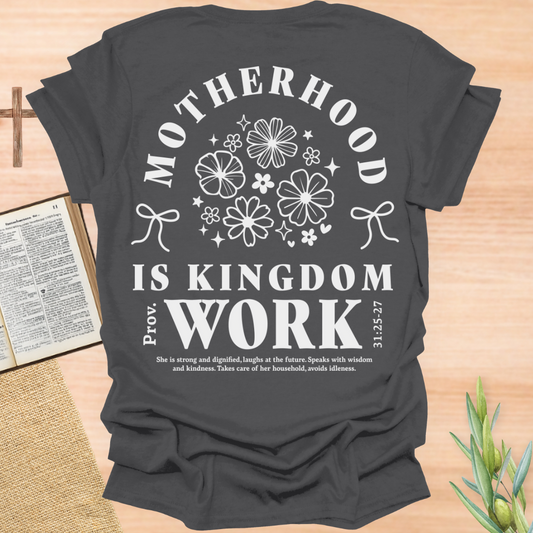 Motherhood Is Kingdom Work T-Shirt