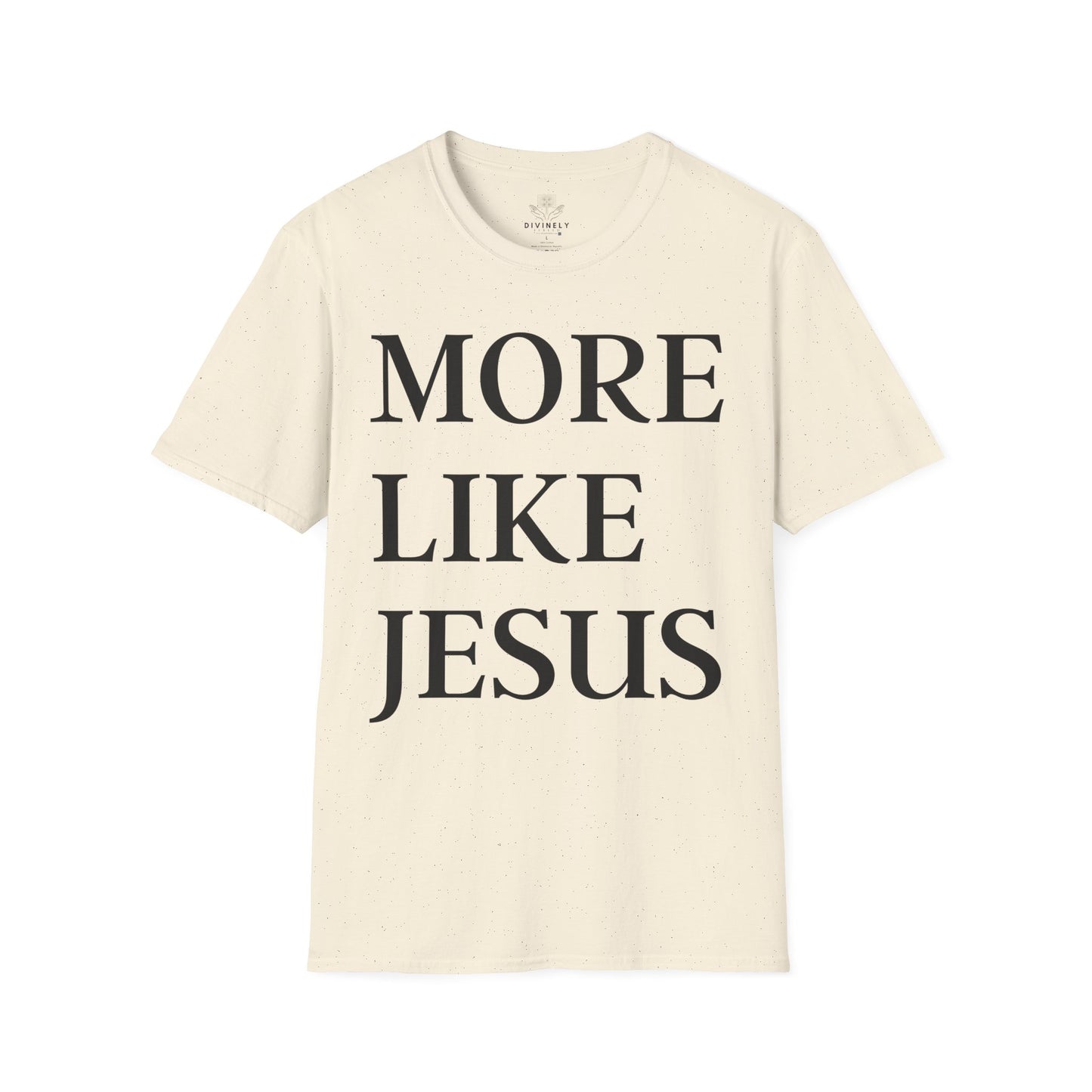 More Like Jesus Unisex T-Shirt