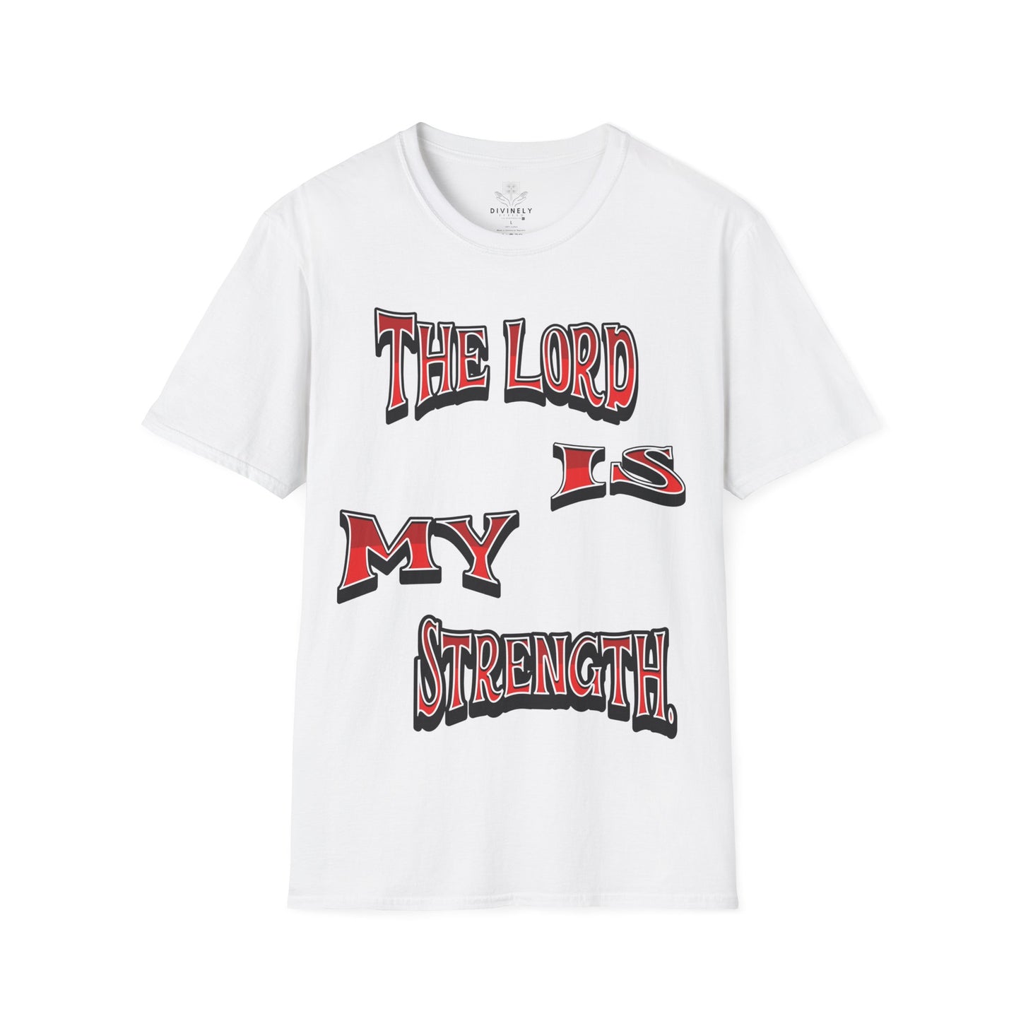 The Lord Is My Strength Unisex T-Shirt