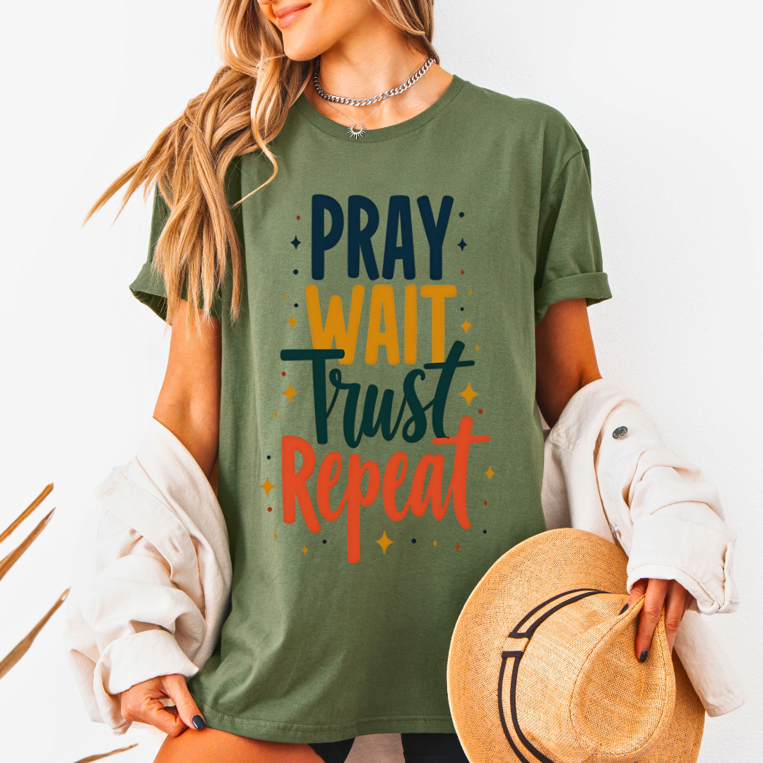 Pray Wait Trust Repeat Unisex T-Shirt