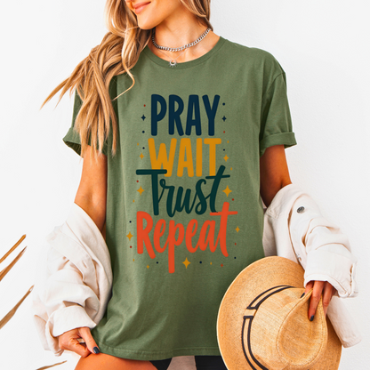 Pray Wait Trust Repeat Unisex T-Shirt