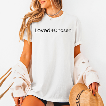Loved And Chosen Unisex T-Shirt