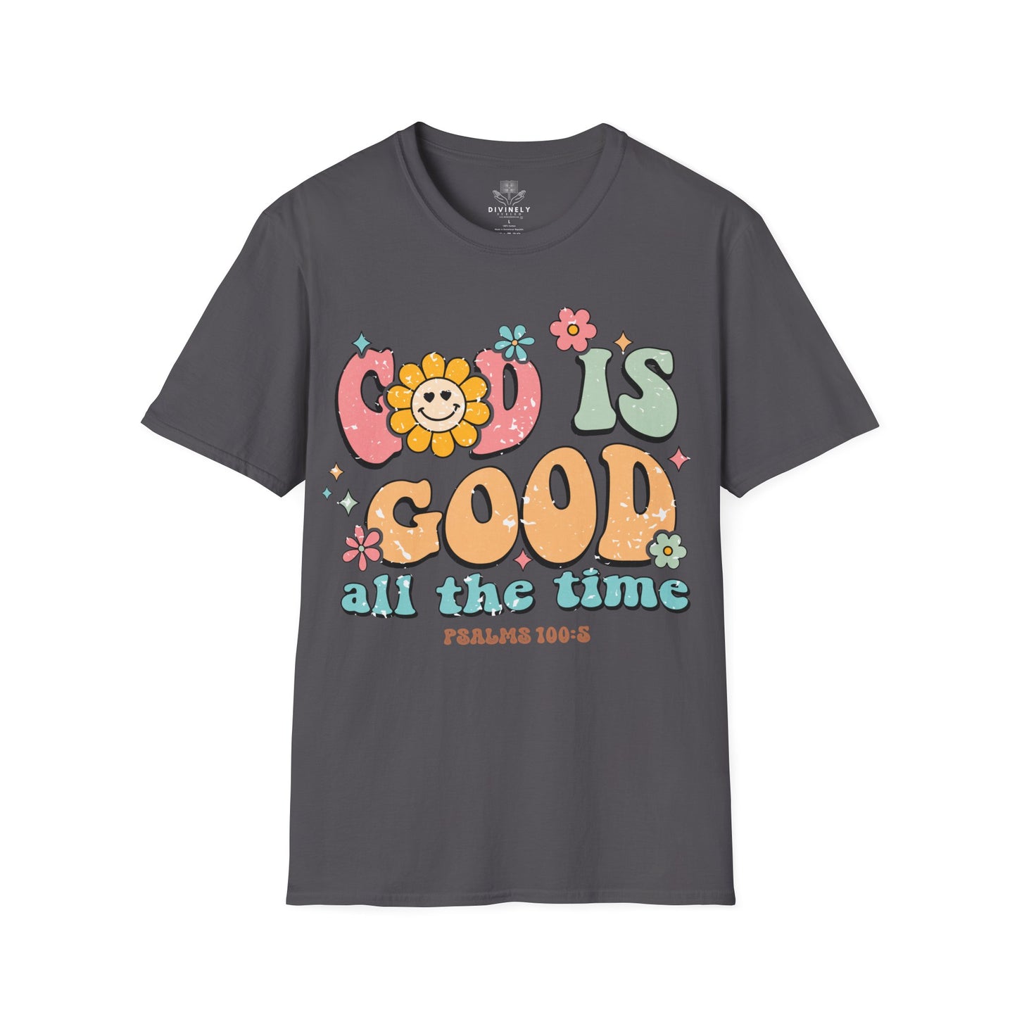 God Is Good All The Time T-Shirt