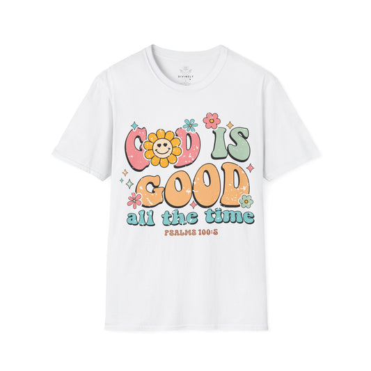 God Is Good All The Time T-Shirt