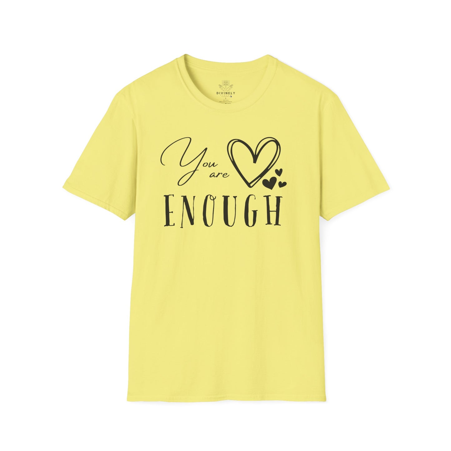 Dear Person Behind Me You Are Enough T-Shirt
