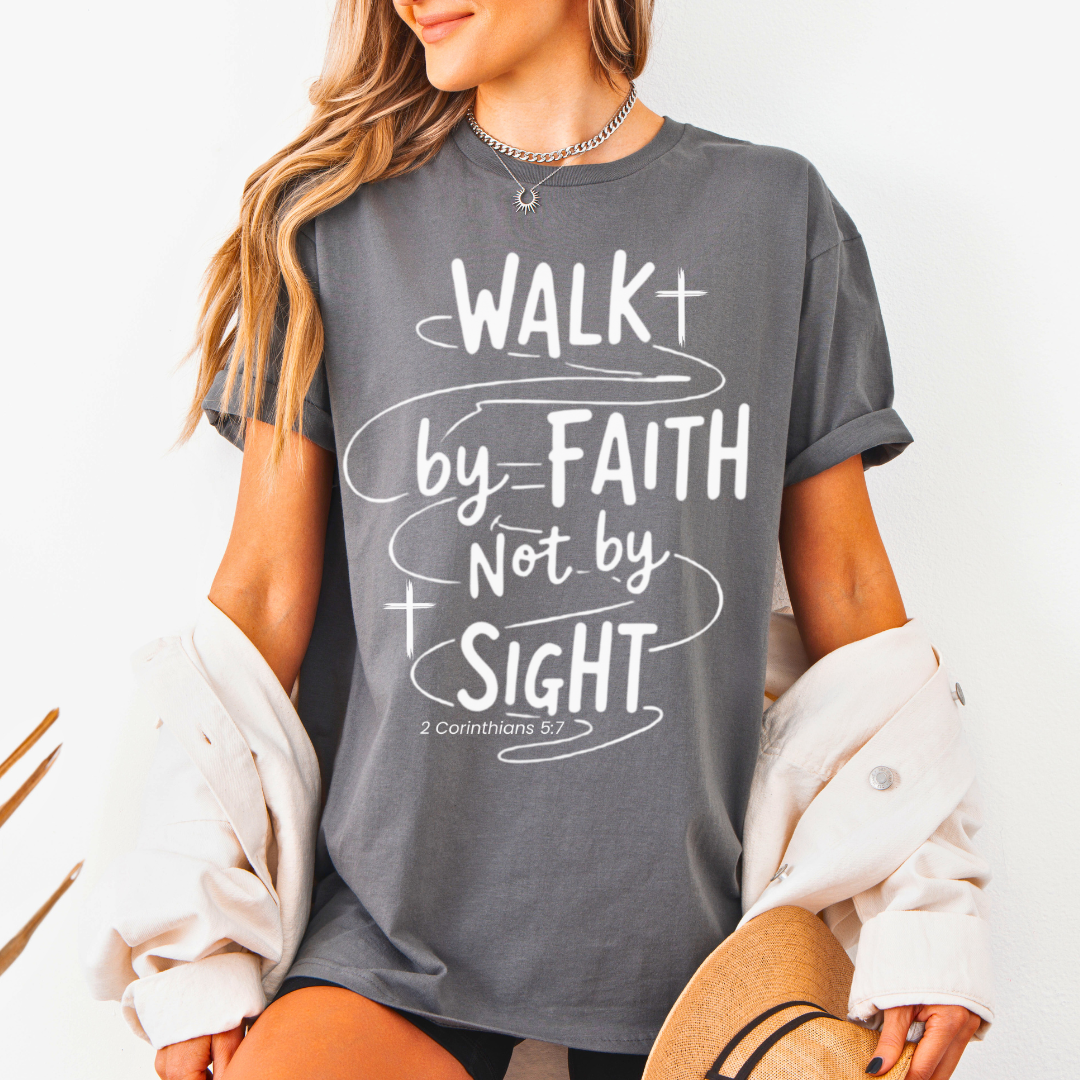 Walk By Faith Not By Sight Unisex T-Shirt