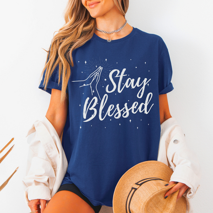 Stay Blessed Unisex T-Shirt