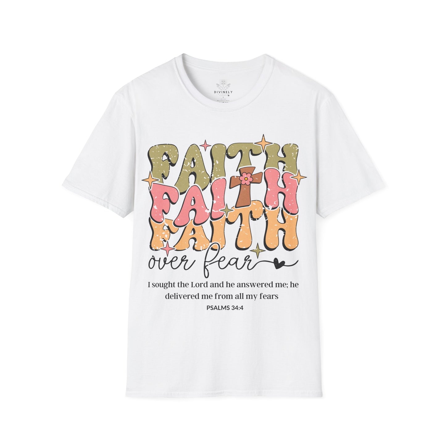 Faith Faith Faith Over Fear T-Shirt