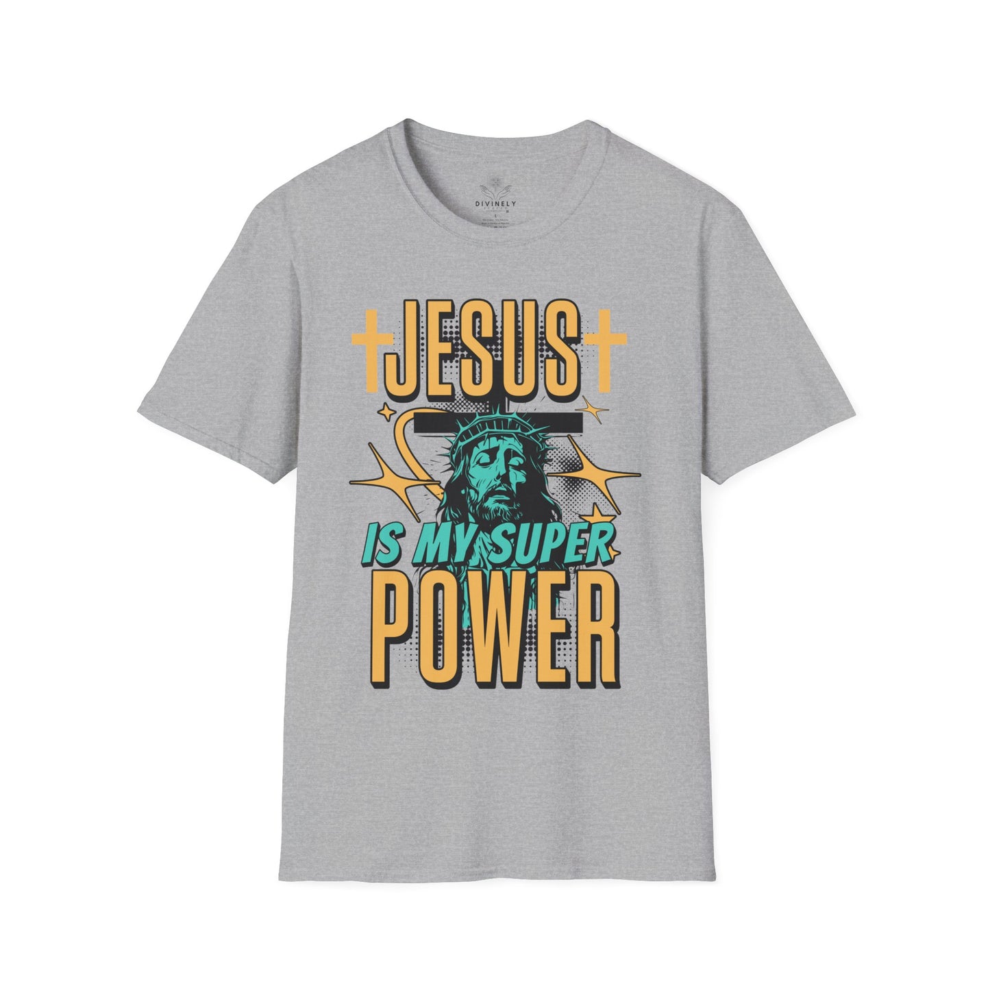 Jesus Is My Super Power Unisex T-Shirt
