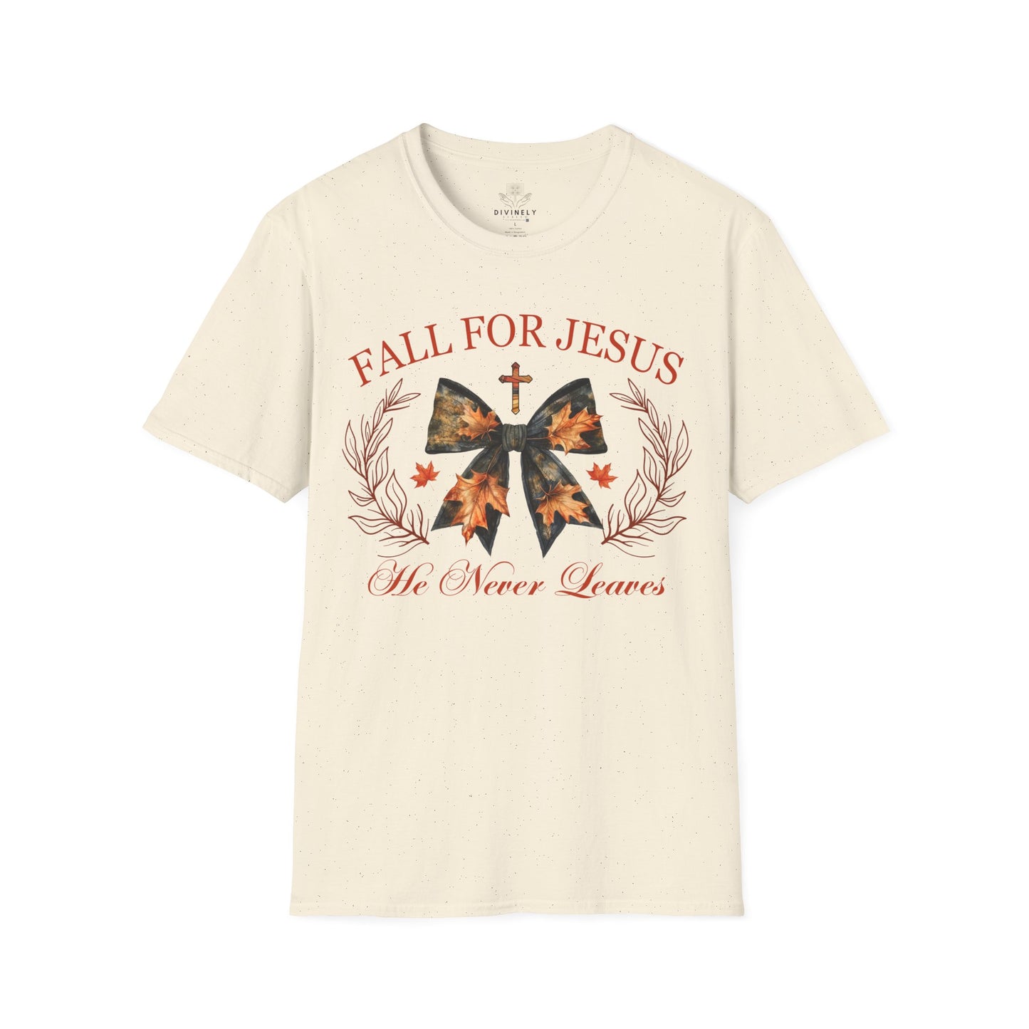Fall For Jesus He Never Leaves T-Shirt