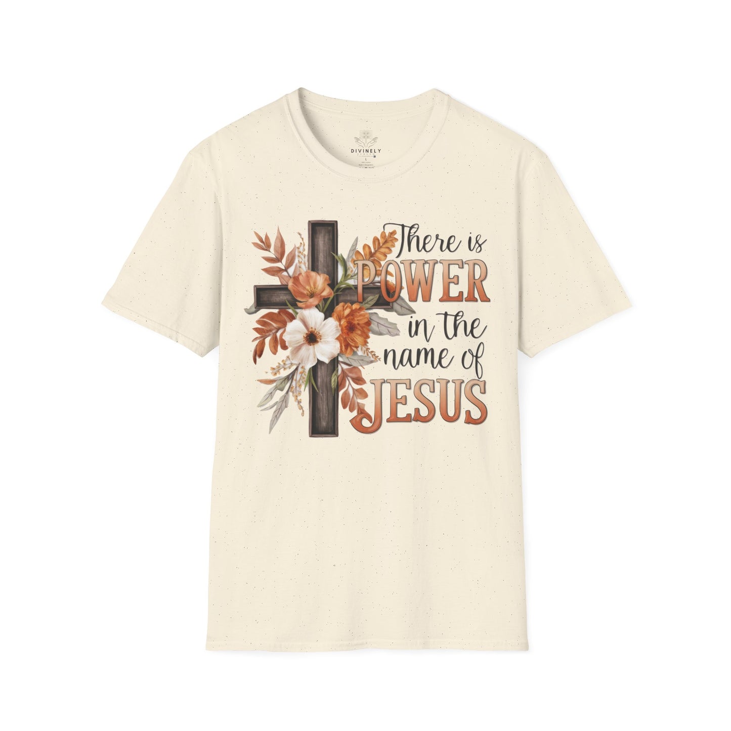 There is POWER in the name of Jesus T-Shirt