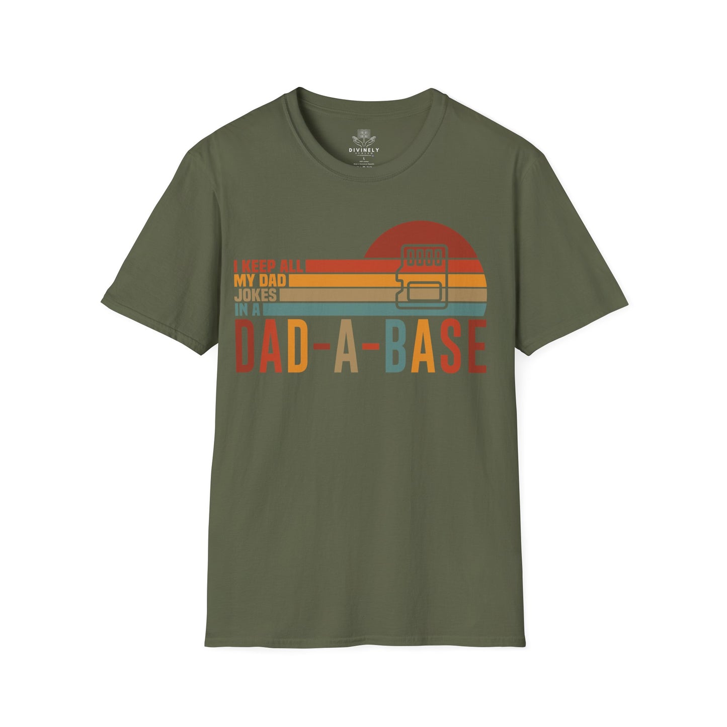 I Keep All My Dad Jokes In A Dad-a-base T-Shirt