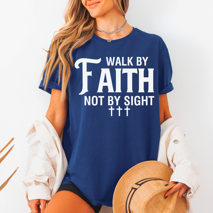 Walk By Faith Not By Sight Unisex T-Shirt