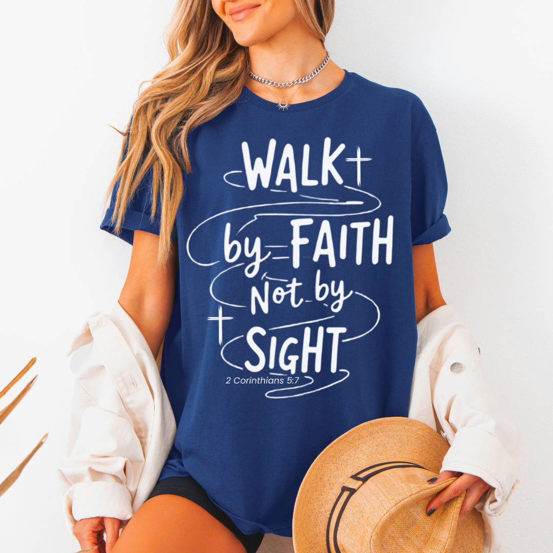 Walk By Faith Not By Sight Unisex T-Shirt
