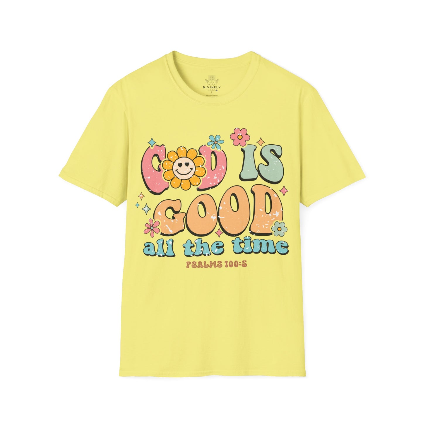 God Is Good All The Time T-Shirt