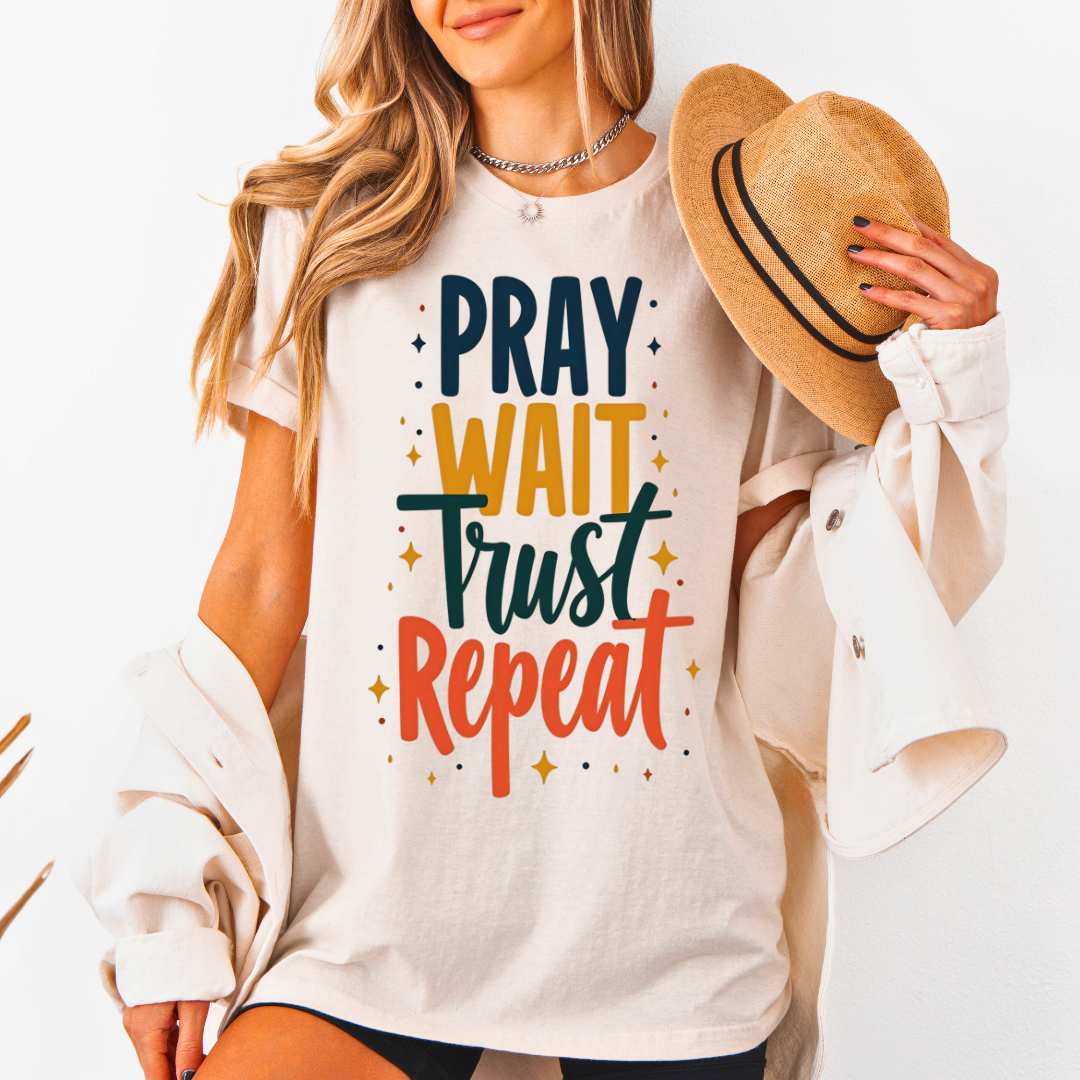 Pray Wait Trust Repeat Unisex T-Shirt