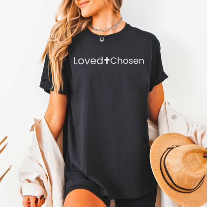 Loved And Chosen Unisex T-Shirt
