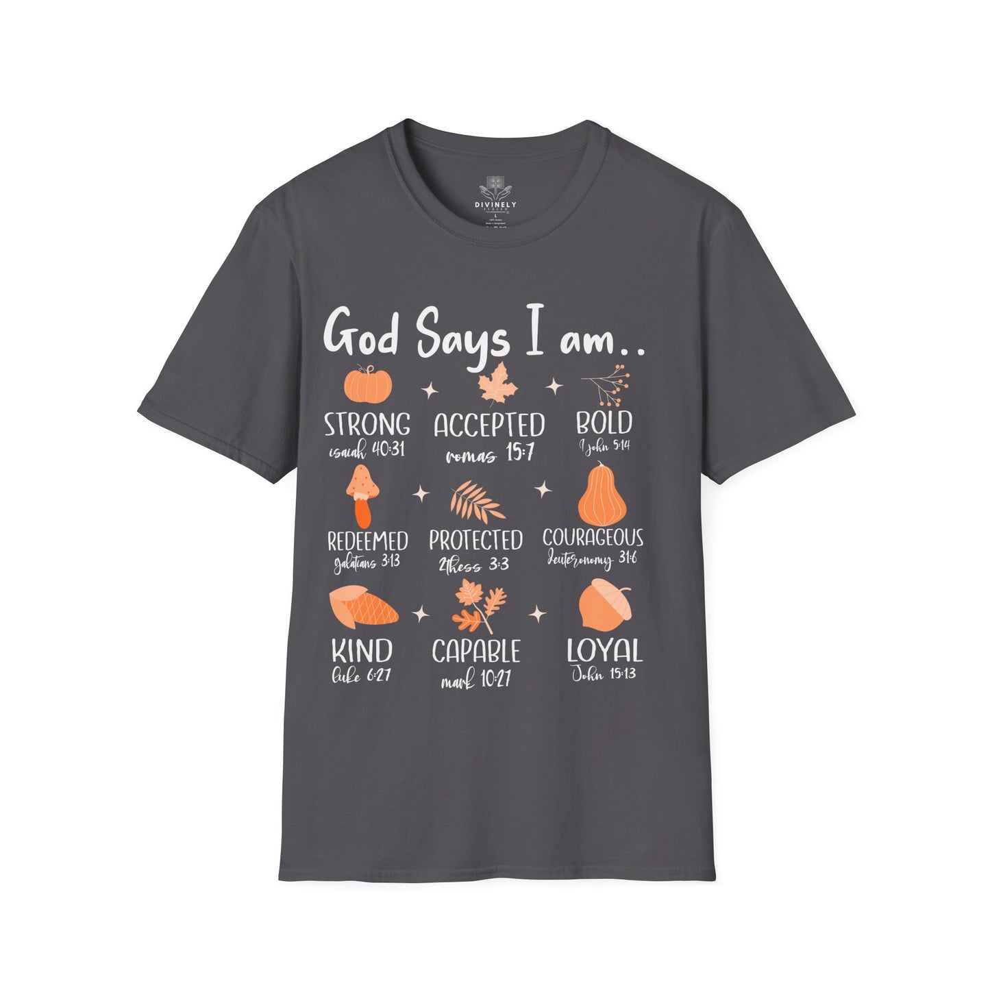 God Says I am T-Shirt