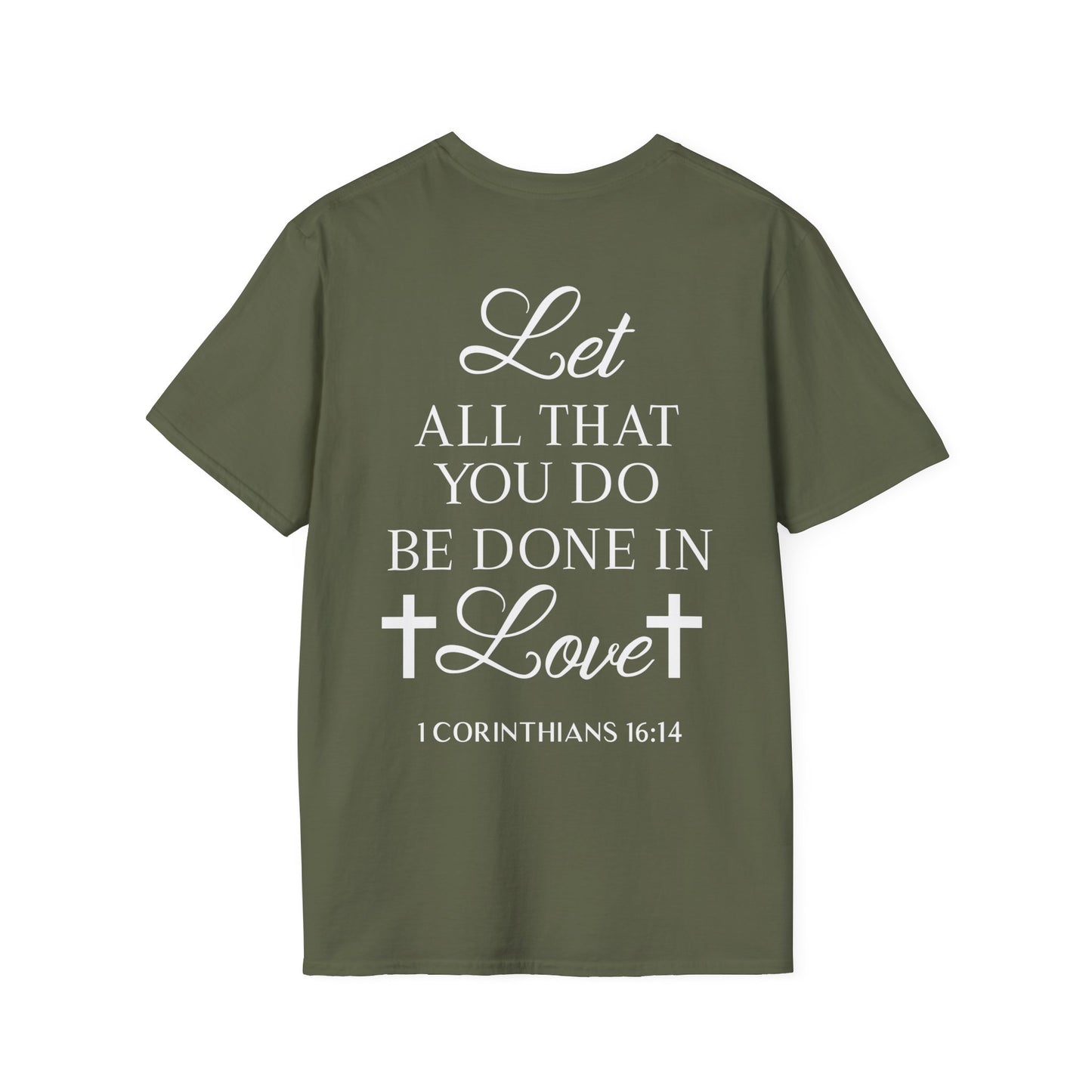 Let All That You Do Be Done In Love T-Shirt