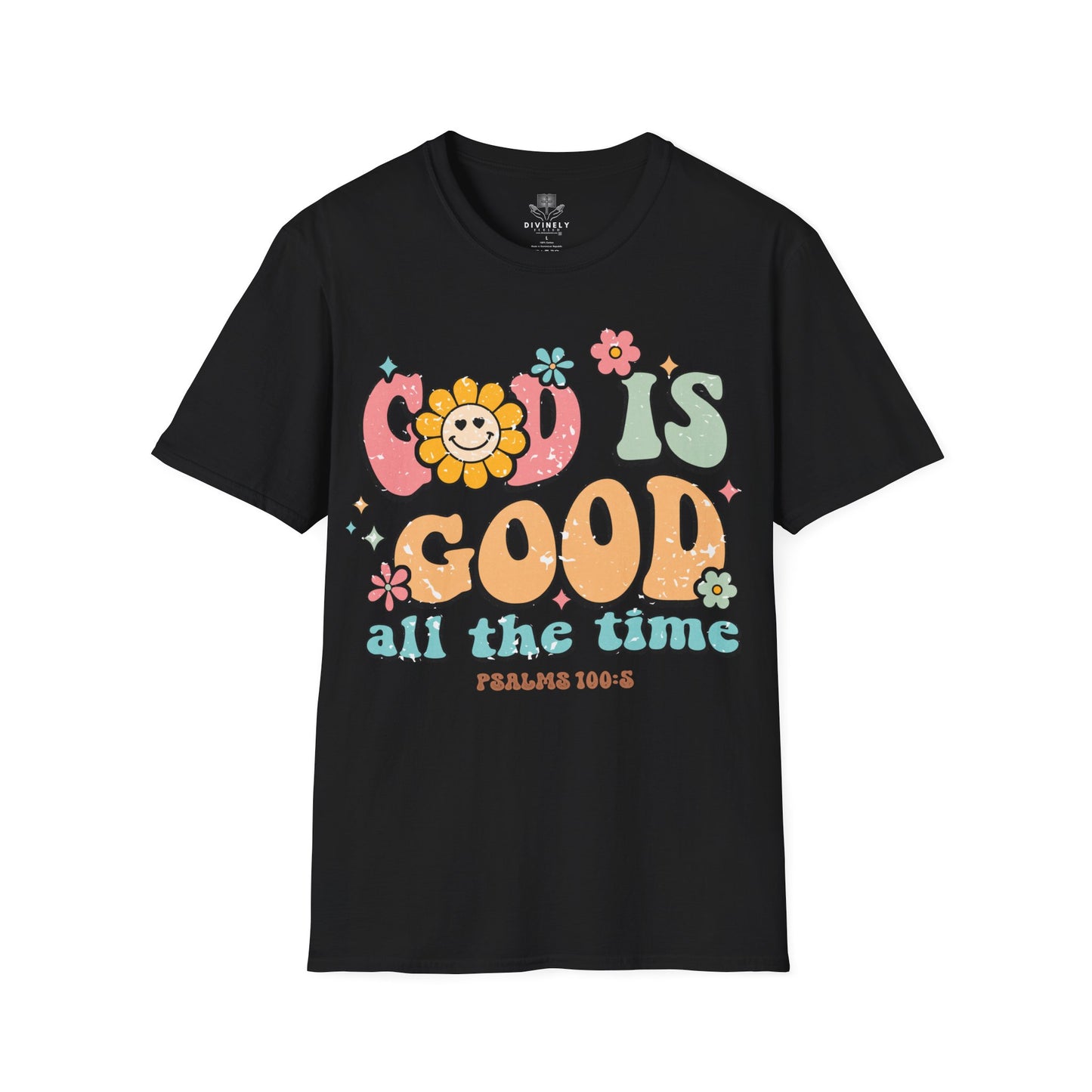 God Is Good All The Time T-Shirt