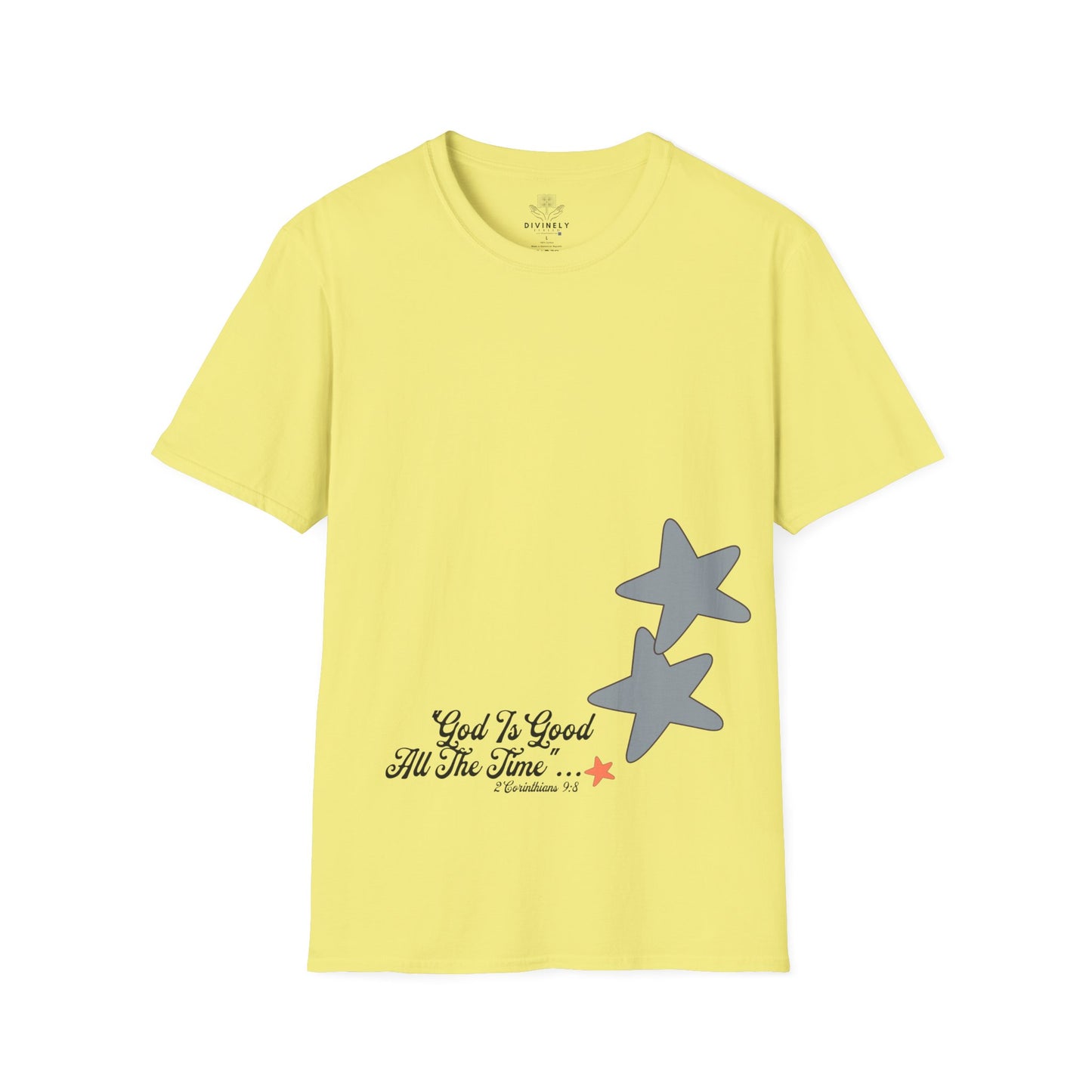 God Is Good All The Time Unisex T-Shirt