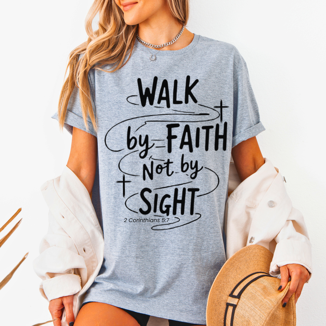 Walk By Faith Not By Sight Unisex T-Shirt