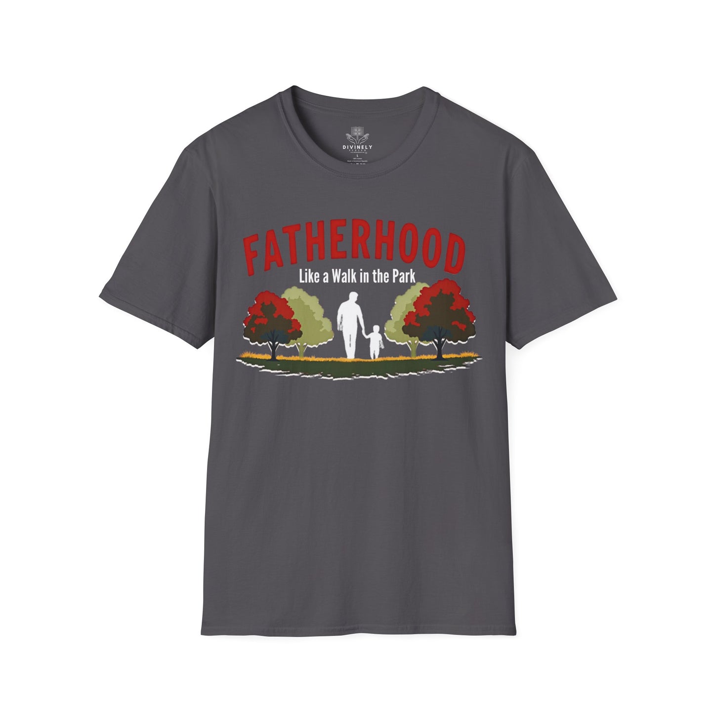 Fatherhood Like a Walk in the Park T-Shirt