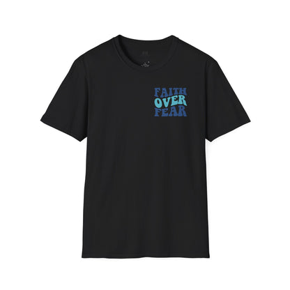 Faith Over Fear Unisex T-Shirt