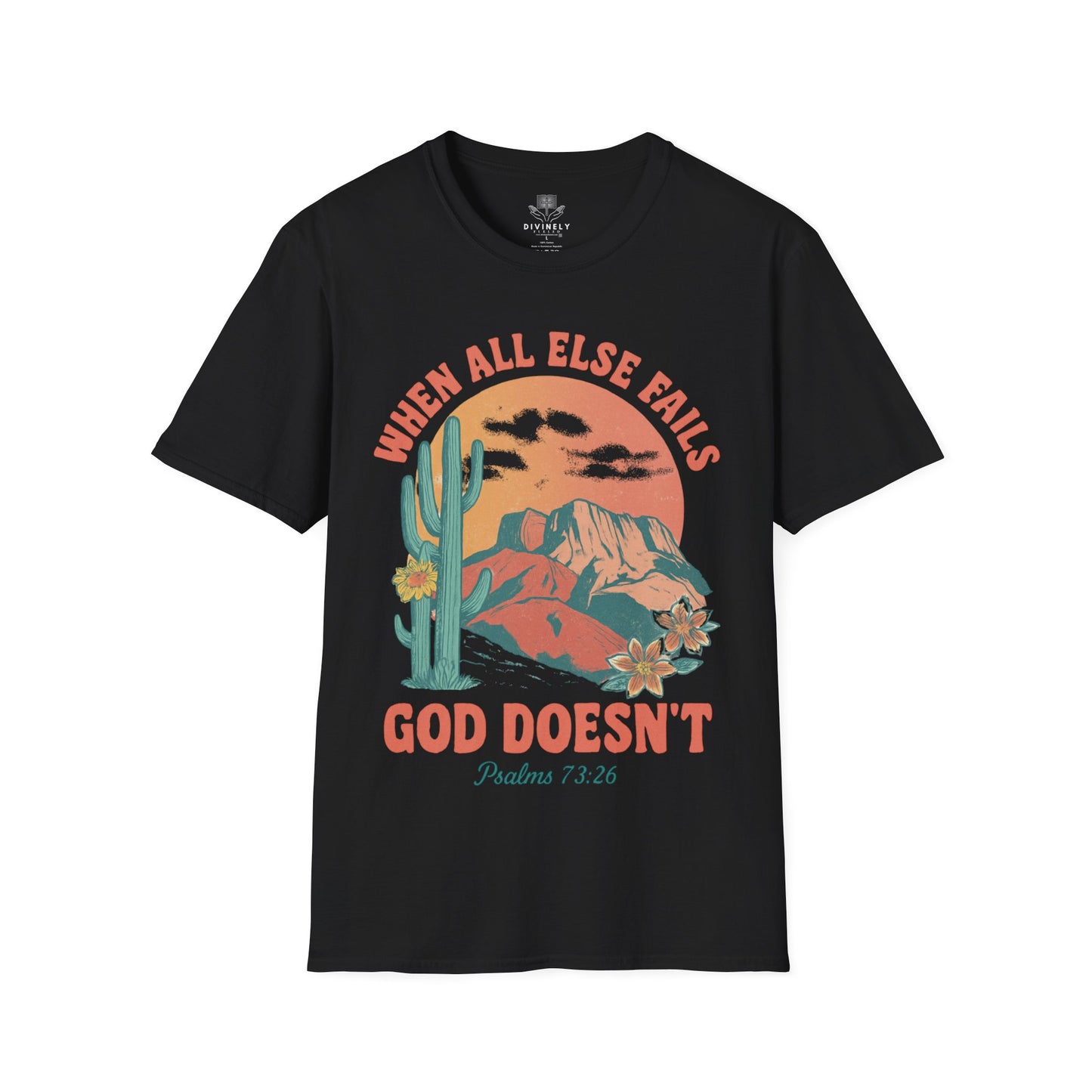 When All Else Falls God Doesn't T-Shirt