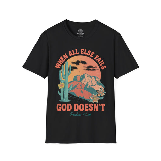 When All Else Falls God Doesn't T-Shirt