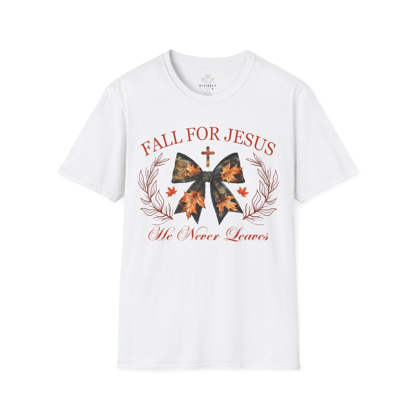 Fall For Jesus He Never Leaves T-Shirt
