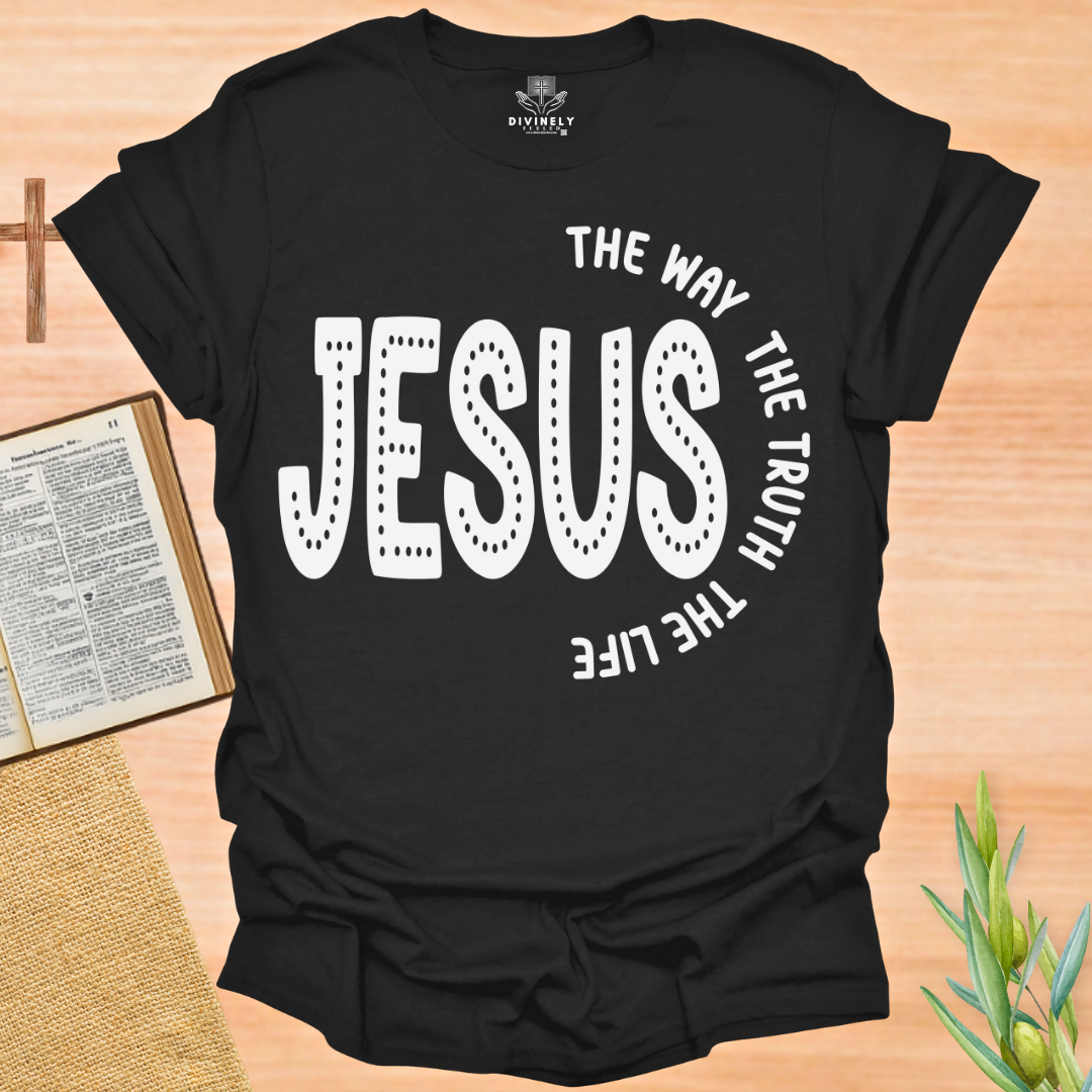 Jesus The Way The Truth The Light T-Shirt