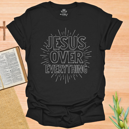 Jesus Over Everything Unisex T-Shirt