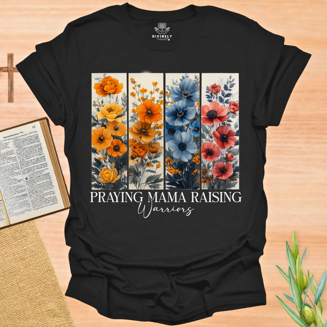 Praying Mama Raising Warriors T-Shirt