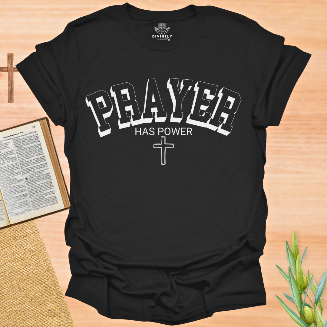 Prayer Has Power Unisex T-Shirt