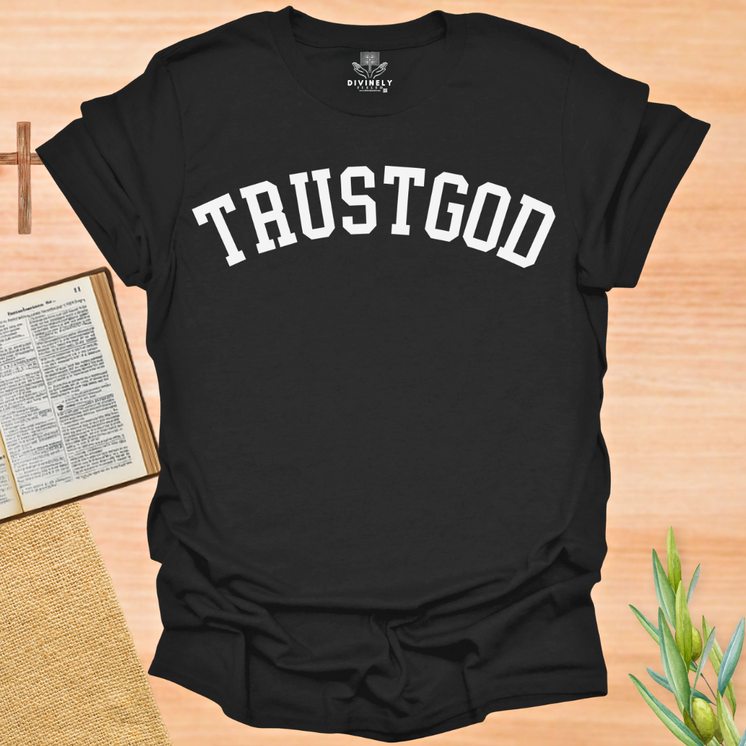 Trust God T-Shirt