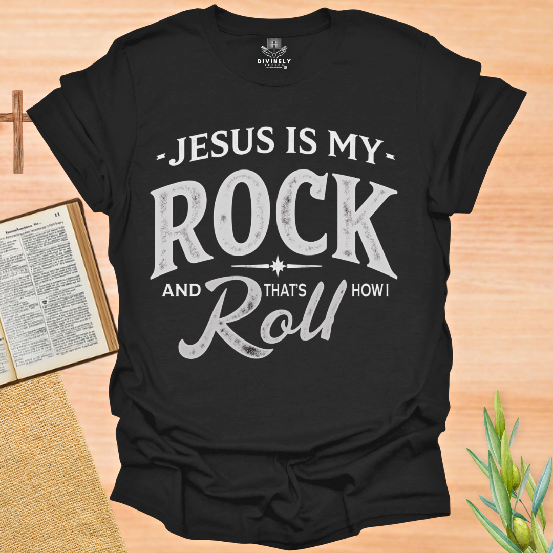 Jesus Is My Rock and That's How I Roll Unisex T-Shirt